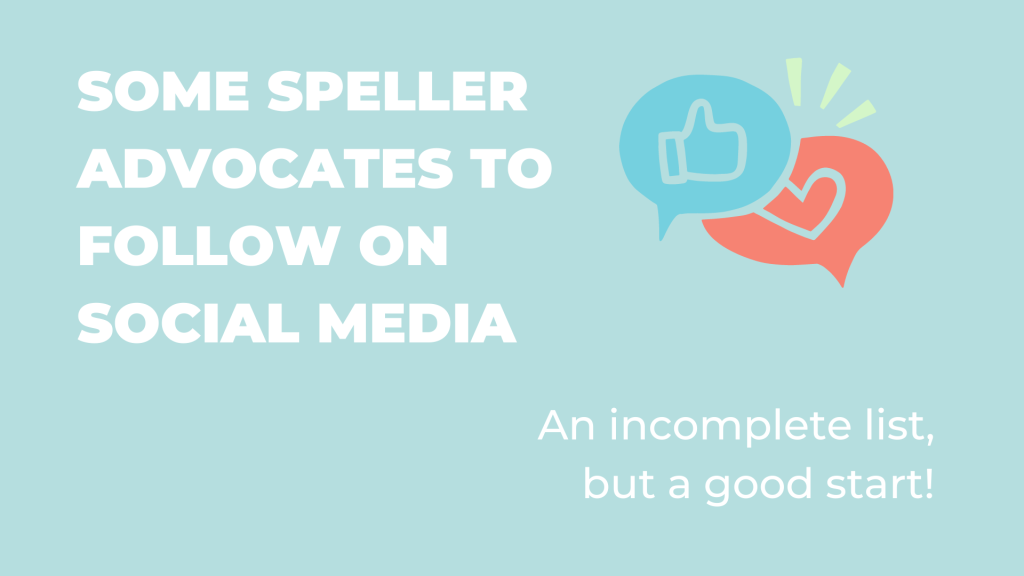 Some Speller advocates to follow on social media