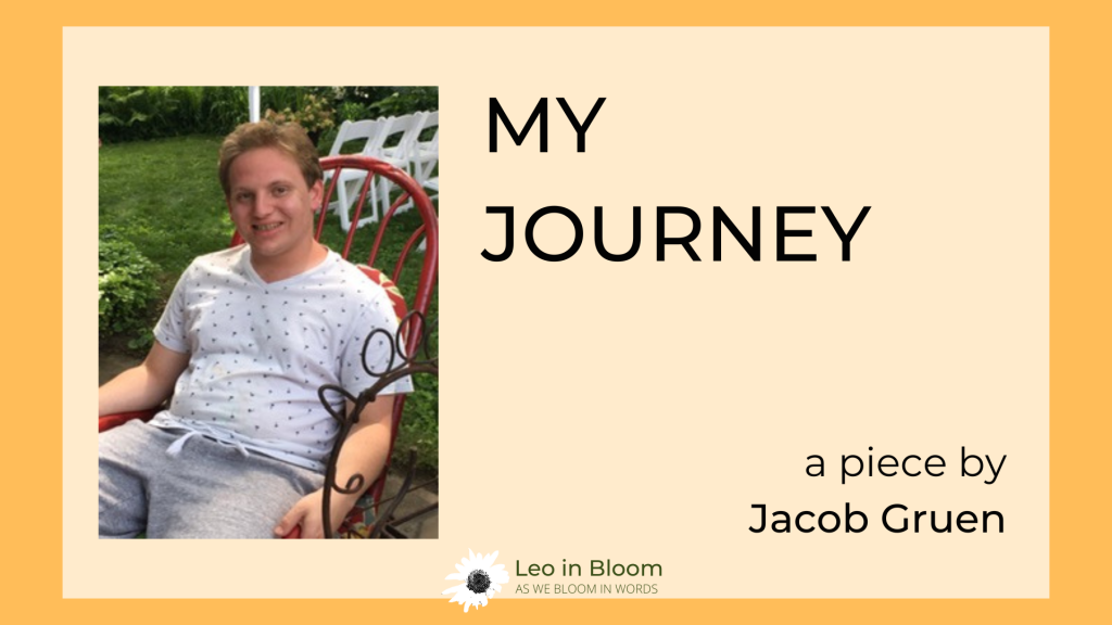 My Journey – by Jacob Gruen